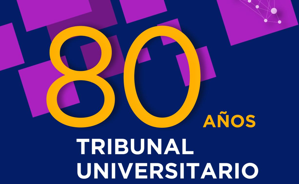80 Años Tribunal Universitario